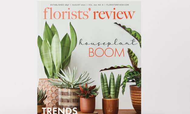 Florists’ Review – August 2021 Issue