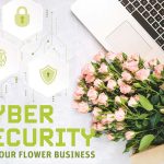 Cyber Security for Your Flower Business 